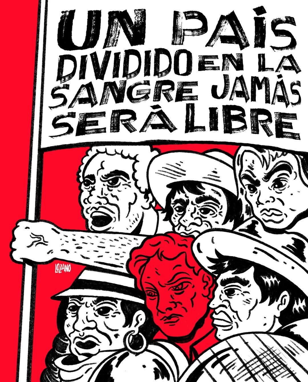 Arte por @lozano.jpg — Un país dividido en la sangre jamás será libre